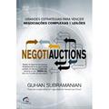 Ler Negotiauctions. Grandes Estratégias Para Vencer Negociações Complexas e Leilões, do autor Guhan Subramanian Ler Negotiauctions. Grandes Estratégias Para Vencer Negociações Complexas e Leilões, do autor Guhan Subramanian