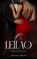 Ler O leilão, do autor Dandara Tribuzy Ler O leilão, do autor Dandara Tribuzy