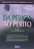 Ler Da Perícia ao Perito, do autor Reinaldo Pinto Alberto Filho Ler Da Perícia ao Perito, do autor Reinaldo Pinto Alberto Filho