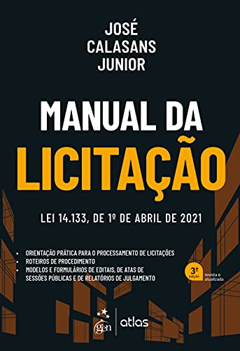 Ler Manual da Licitação - 3ª Edição 2021, do autor José CALASANS Jr. Ler Manual da Licitação - 3ª Edição 2021, do autor José CALASANS Jr.