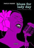 Ler Blues for lady day: A História De Billie Holiday, do autor Paolo Parisi