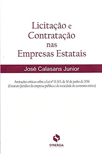 Ler Licitação e Contratação nas Empresas Estatais, do autor José Calasans Junior Ler Licitação e Contratação nas Empresas Estatais, do autor José Calasans Junior