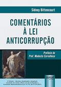Ler Comentários à Lei Anticorrupção - Levando em conta a Nova Lei de Licitações e Contratos Administrativos (Lei 14.133, de 01.04.2021), do autor Sidney Bittencourt Ler Comentários à Lei Anticorrupção - Levando em conta a Nova Lei de Licitações e Contratos Administrativos (Lei 14.133, de 01.04.2021), do autor Sidney Bittencourt
