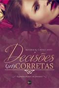 Ler Decisões (In)Corretas: segundas chances são possiveis, do autor Milena M. Cavalcanti; Spartacus Editora