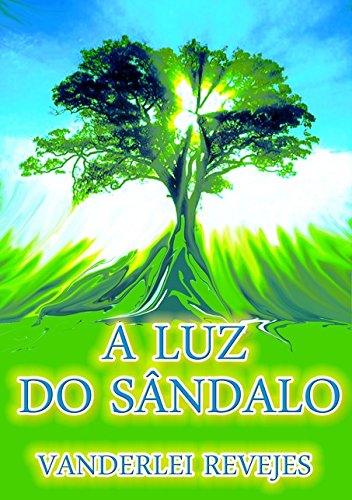 Ler A Luz do Sândalo, do autor Vanderlei Revejes