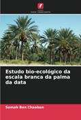Ler Estudo bio-ecológico da escala branca da palma da data, do autor Samah Ben Chaaban