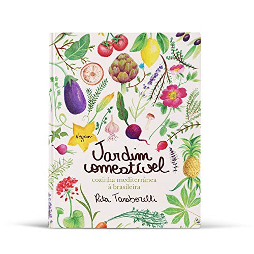 Ler Jardim Comestível - Cozinha mediterrânea à brasileira, do autor Rita Taraborelli Ler Jardim Comestível - Cozinha mediterrânea à brasileira, do autor Rita Taraborelli