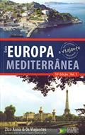 Guia o viajante Europa Mediterrânea - volume 1, do autor Zizo Asnis