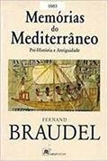 Ler Memórias do mediterrâneo: pré-história e antiguidade, do autor Fernand Braudel