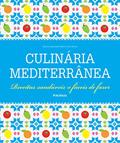 Ler Culinária Mediterrânea. Receitas Saudáveis e Fáceis de Fazer, do autor Marie-Pierre Moine
