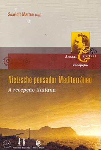 Ler Nietzsche Pensador Mediterrâneo, do autor Scarlett (org.) Marton