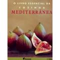 Ler Livro Essencial da Cozinha Mediterrânea, do autor Vários Autores Ler Livro Essencial da Cozinha Mediterrânea, do autor Vários Autores