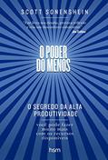 Ler O Poder do Menos: o Segredo da Alta Produtividade, do autor Scott Sonenshein