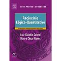 Ler Raciocínio Lógico-Quantitativo - Série Provas e Concursos, do autor Mauro Nunes; Luiz Claudio Cabral Ler Raciocínio Lógico-Quantitativo - Série Provas e Concursos, do autor Mauro Nunes; Luiz Claudio Cabral