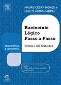 Ler Raciocínio Lógico Passo a Passo - Série Provas e Concursos, do autor Luiz Claudio Cabral; Mauro Nunes