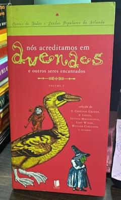 Nós Acreditamos em Duendes e Outros Seres Encantados - Volume 2, do autor T. Crofton Croker