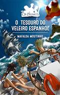 Ler O Tesouro do Veleiro Espanhol (Os Primos Livro 6), do autor Mafalda Moutinho Ler O Tesouro do Veleiro Espanhol (Os Primos Livro 6), do autor Mafalda Moutinho