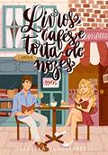 Ler Livros, Cafés e Torta de Nozes (Dentre livros e cafés, um amor Livro 1), do autor Isabella Quagliarelli Lachaitis