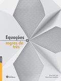 Ler Equações e regras de três, do autor Álvaro Emílio Leite; Nelson Pereira Castanheira Ler Equações e regras de três, do autor Álvaro Emílio Leite; Nelson Pereira Castanheira
