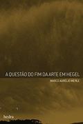Ler Questão do fim da arte em Hegel, do autor Marco Aurélio Werle