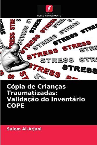 Ler Cópia de Crianças Traumatizadas: Validação do Inventário COPE, do autor Salem Al-Arjani