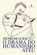 Ler O drama do humanismo ateu, do autor Henri-Marie de Lubac