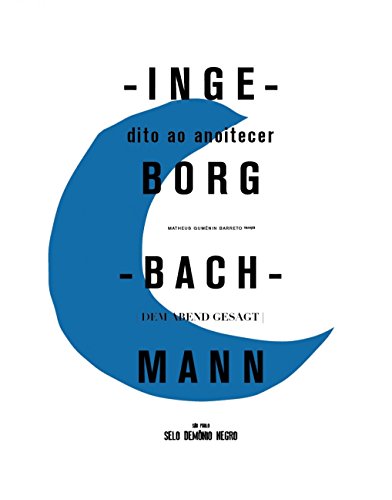Ler Dito ao Anoitecer, do autor Ingeborg Bachmann