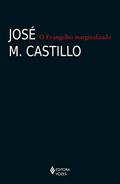 Ler O Evangelho marginalizado, do autor José M. Castillo