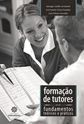 Ler Formação de tutores:: fundamentos teóricos e práticos, do autor Santiago Castillo Arredondo; José Antonio Torres González; Luis Polanco González