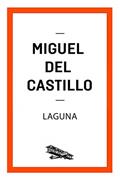Ler Laguna (Contém um Conto), do autor Miguel del Castillo