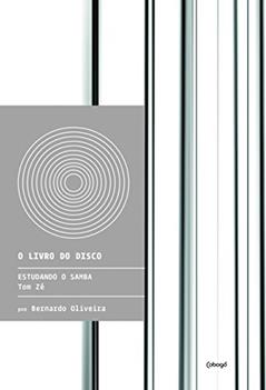 Estudando o samba - Tom Zé, do autor Bernardo Oliveira