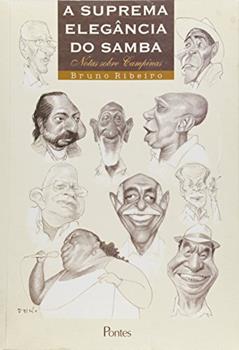 A Suprema Elegância do Samba. Notas Sobre Campinas, do autor Maria Luisa Sprovieri Ribeiro
