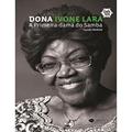 Ler Dona Ivone Lara: A Primeira Dama Do Samba, do autor Lucas Nobile