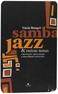Ler Samba, Jazz E Outras Notas, do autor Sergio Augusto