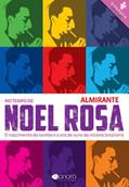 Ler No Tempo de Noel Rosa - O Nascimento do Samba e a Era de Ouro da Música Brasileira, do autor Henrique Foréis Domingues