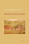 Ler Mozart em Ritmo de Samba, do autor Irina Tuermorezov de Paula