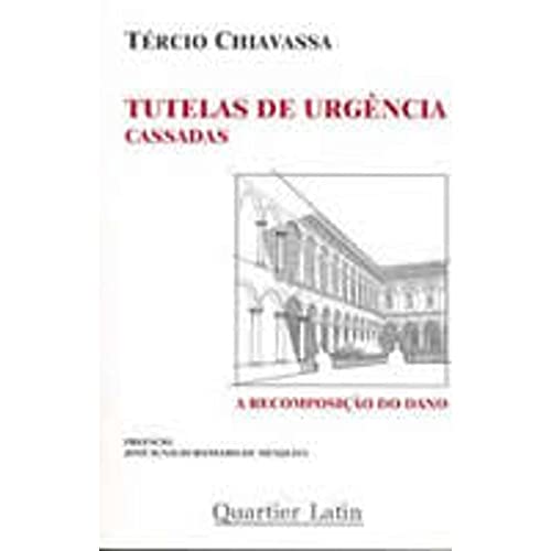 Ler Tutelas de Urgência Cassadas, do autor Tércio Chiavassa Ler Tutelas de Urgência Cassadas, do autor Tércio Chiavassa