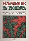 Ler Sangue Na Floresta (Portuguese Edition), do autor Antonio Olinto Ler Sangue Na Floresta (Portuguese Edition), do autor Antonio Olinto