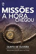 Ler Missões: a Hora chegou, do autor Olinto de Oliveira