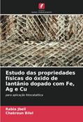 Ler Estudo das propriedades físicas do óxido de lantânio dopado com Fe, Ag e Cu: para aplicação fotocatalítica, do autor Rabia Jbeli; Chakroun Bilel Ler Estudo das propriedades físicas do óxido de lantânio dopado com Fe, Ag e Cu: para aplicação fotocatalítica, do autor Rabia Jbeli; Chakroun Bilel