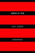 Ler Sonhos de Trem, do autor Denis Johnson