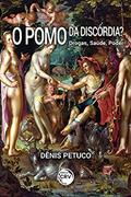 Ler O pomo da discórdia? Drogas, saúde, poder, do autor Dênis Petuco