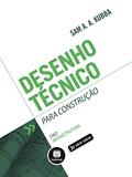 Ler Desenho Técnico para Construção, do autor Sam A. A. Kubba