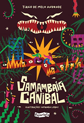 Ler Samambaia canibal: um astuciado antropófago-tropicalista, do autor Tiago de Melo Andrade