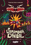 Ler Samambaia canibal: um astuciado antropófago-tropicalista, do autor Tiago de Melo Andrade Ler Samambaia canibal: um astuciado antropófago-tropicalista, do autor Tiago de Melo Andrade