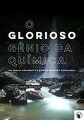 Ler O Glorioso Gênio da química: Um ensaio apologético e uma expressão devocional, do autor Marcelo Zaldini Hernandes; Marcelo Hernandes