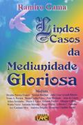 Ler Lindos Casos da Mediunidade Gloriosa, do autor Ramiro Gama