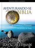 Ler Aventurando-se através da Bíblia - de Romanos a Filemom: de Romanos a Filemom - As Epístolas de Paulo, do autor Ray C. Stedman Ler Aventurando-se através da Bíblia - de Romanos a Filemom: de Romanos a Filemom - As Epístolas de Paulo, do autor Ray C. Stedman