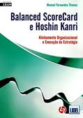 Ler Balanced Scorecard e Hoshin Kanri, do autor Manuel Fernandes Thomaz Ler Balanced Scorecard e Hoshin Kanri, do autor Manuel Fernandes Thomaz