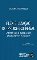 Ler Flexibilização do Processo Penal, do autor Guilherme Madeira Dezem Ler Flexibilização do Processo Penal, do autor Guilherme Madeira Dezem